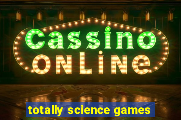 totally science games